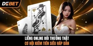 Liêng Online Đổi Thưởng Thật – Cơ Hội Kiếm Tiền Siêu Hấp Dẫn